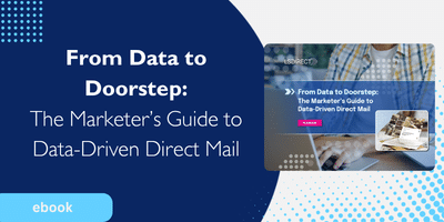 From Data to Doorstep: The Marketer's Guide to Data-Driven Direct Mail